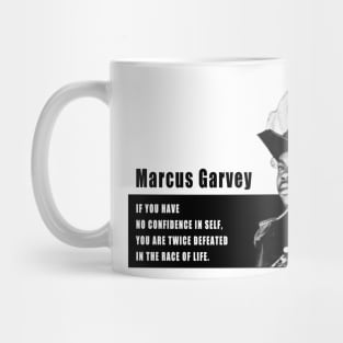 Have confidence in self - Marcus Garvey Mug